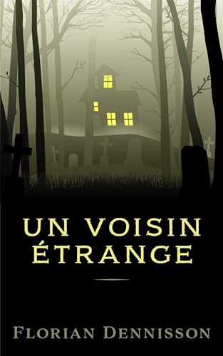 Un voisin étrange von L'Oiseau Noir