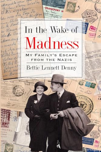 In the Wake of Madness: My Family's Escape from the Nazis (Holocaust Survivor True Stories) von Amsterdam Publishers