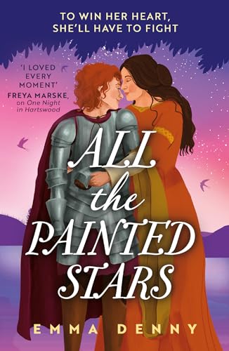 All the Painted Stars: A dazzling queer historical romance for 2024, perfect for fans of Freya Marske (The Barden Series) All the Painted Stars: A dazzling queer historical romance for 2024, perfect for fans of Freya Marske (The Barden Series)