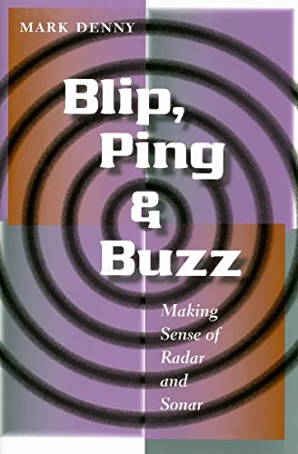Blip, Ping & Buzz: Making Sense of Radar and Sonar