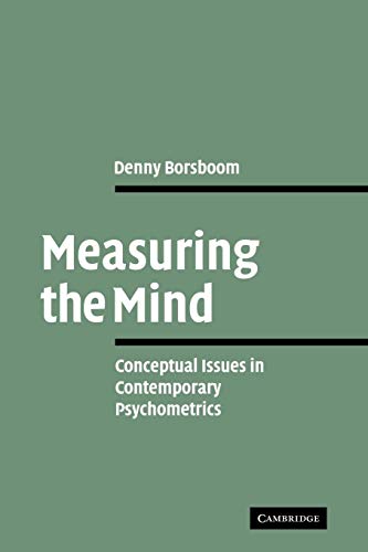 Measuring the Mind: Conceptual Issues in Contemporary Psychometrics