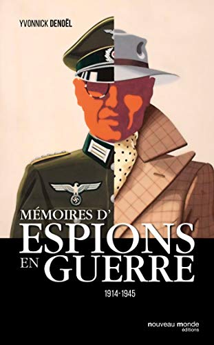 Mémoires d'espions en guerre: 1914-1945 von NOUVEAU MONDE