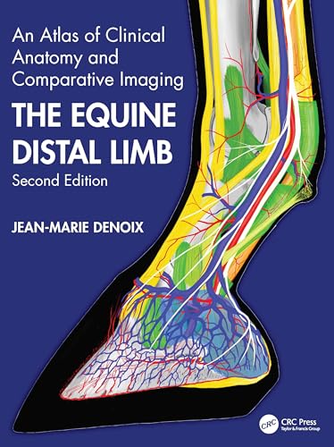 The Equine Distal Limb: An Atlas of Clinical Anatomy and Comparative Imaging von Taylor & Francis
