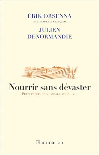 Nourrir sans dévaster: Petit précis de mondialisation - VIII Nourrir sans dévaster: Petit précis de mondialisation - VIII von FLAMMARION