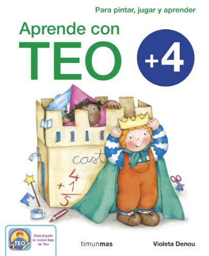 Aprende con Teo + 4: Para pintar, jugar y aprender Aprende con Teo + 4: Para pintar, jugar y aprender