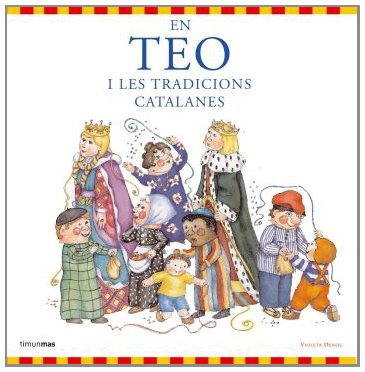 En Teo i les tradicions catalanes (En Teo viatja) von Estrella Polar