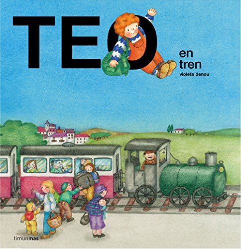 Teo en tren (Teo descubre el mundo) von Timun Mas Infantil