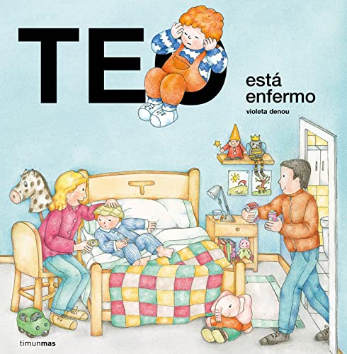 Teo está enfermo (Teo descubre el mundo)