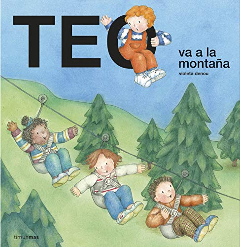 Teo va a la montaña (Teo descubre el mundo)
