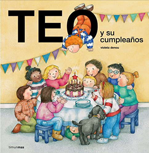 Teo y su cumpleaños (Teo descubre el mundo)