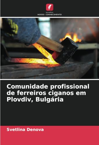 Comunidade profissional de ferreiros ciganos em Plovdiv, Bulgária von Edições Nosso Conhecimento