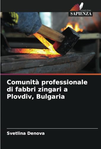Comunità professionale di fabbri zingari a Plovdiv, Bulgaria: DE von Edizioni Sapienza