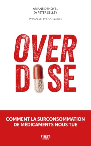 Overdose - Comment la surconsommation de médicaments nous tue von FIRST