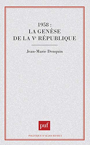 1958 : la genèse de la Ve république