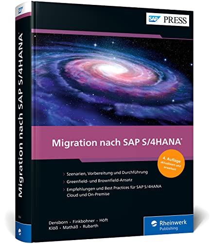 Migration nach SAP S/4HANA: Ihr Leitfaden zu Greenfield- und Brownfield-Ansatz, Cloud und On-Premise (SAP PRESS) von SAP PRESS