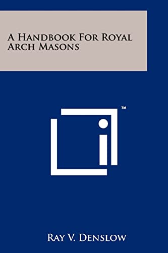 A Handbook For Royal Arch Masons A Handbook For Royal Arch Masons