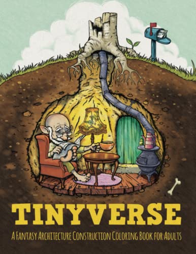 Tinyverse a Fantasy Architecture Construction Coloring Book for Adults: Discover a Tiny Woodland World of Magical Gnome Buildings and Whimsical Enchanted Forests