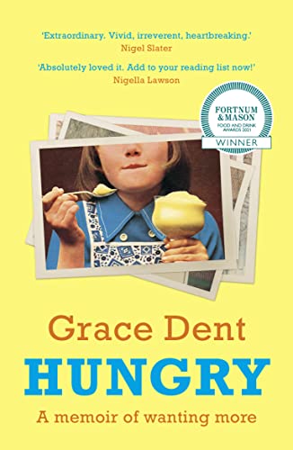 Hungry: The Highly Anticipated Memoir from One of the Greatest Food Writers of All Time