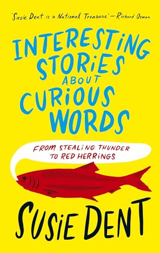 Interesting Stories about Curious Words: From Stealing Thunder to Red Herrings (Father Anselm Novels) von John Murray