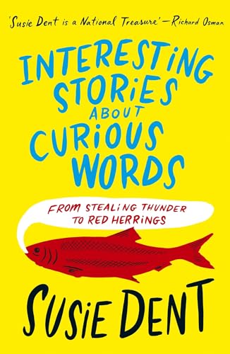 Interesting Stories about Curious Words: From Stealing Thunder to Red Herrings Interesting Stories about Curious Words: From Stealing Thunder to Red Herrings von Penguin