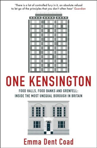 One Kensington: Tales from the Frontline of the Most Unequal Borough in Britain One Kensington: Tales from the Frontline of the Most Unequal Borough in Britain von Quercus