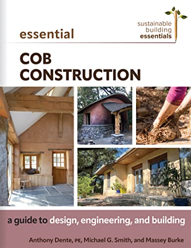 Essential Cob Construction: A Guide to Design, Engineering, and Building (Sustainable Building Essentials Series) von New Society Publishers