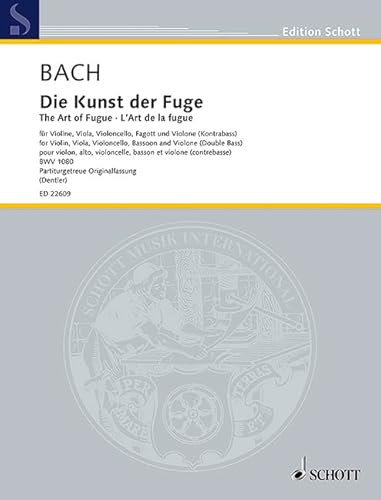 Die Kunst der Fuge: für Violine, Viola, Violoncello, Fagott und Kontrabass eingerichtet von Hans-Eberhard Dentler. BWV 1080. Violine, Viola, ... and double bass. Partition. (Edition Schott) von SCHOTT MUSIC GmbH & Co KG, Mainz