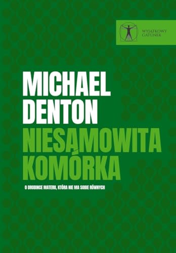 Niesamowita komórka O drobince materii, która nie ma sobie równych (SERIA INTELIGENTNY PROJEKT) von EN ARCHE