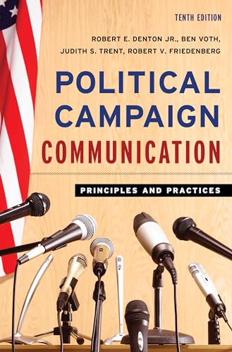 Political Campaign Communication: Principles and Practices von Rowman & Littlefield Publishers