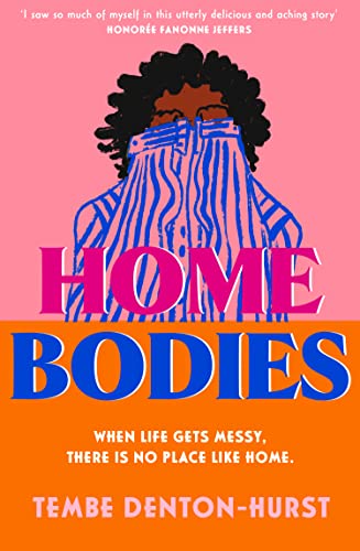 Homebodies: A deeply moving must-read coming-of-age debut women’s fiction novel of friendship, romance and belonging.