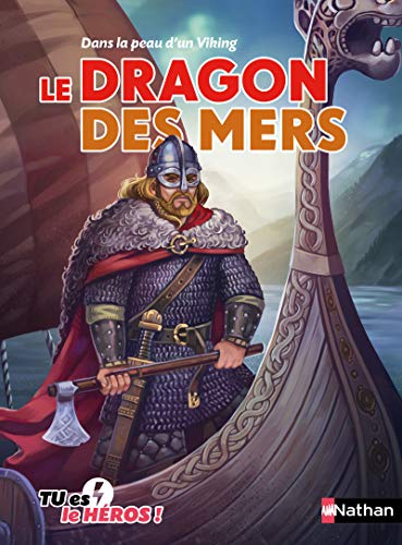 Le dragon des mers: Dans la peau d'un Viking von NATHAN