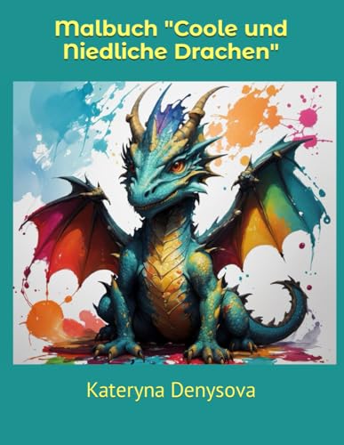 Malbuch "Coole und Niedliche Drachen" von Independently published