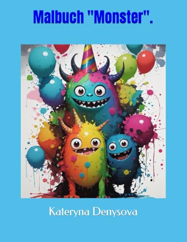 Malbuch "Monster". Das lustige Monster Malbuch für Kinder: ab 5-10 Jahren, 74 freundliche Monster zum Ausmalen von Independently published