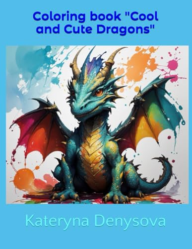 Сoloring book "Cool and Cute Dragons" von Independently published