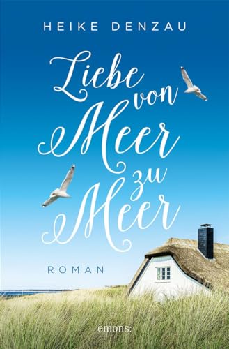 Liebe von Meer zu Meer: Roman