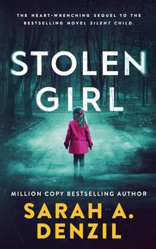 Stolen Girl (Silent Child, Band 2) von Sarah Dalton