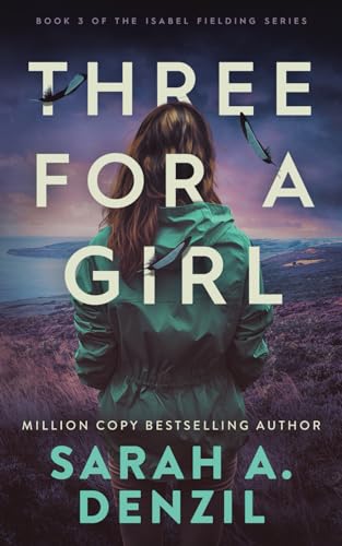 Three For A Girl (Isabel Fielding, Band 3)