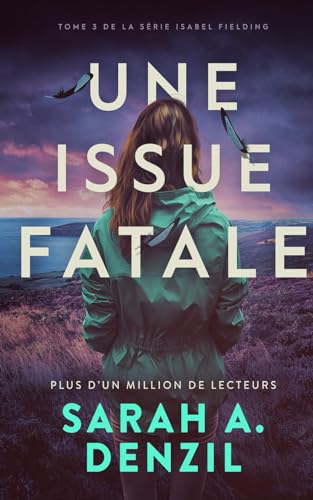 Une issue fatale (Isabel Fielding, Band 3) von Independently published