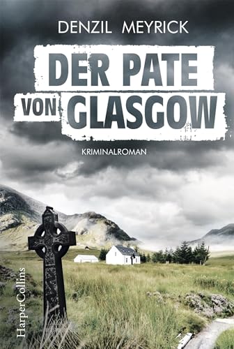 Der Pate von Glasgow: Kriminalroman (DCI Jim Daley, Band 2)