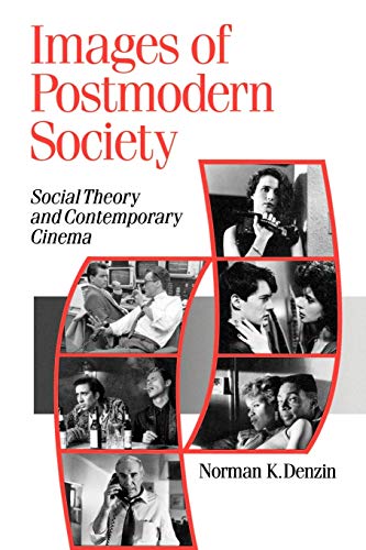 Images of Postmodern Society: Social Theory and Contemporary Cinema (Theory, Culture, and Society Series) von Sage Publications
