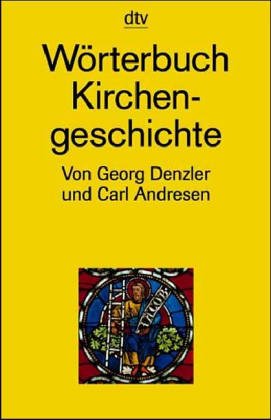 Wörterbuch Kirchengeschichte von dtv Verlagsgesellschaft mbH & Co. KG