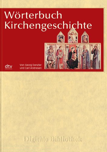 Wörterbuch der Kirchengeschichte: Für Windows 95/98/2000/Me/XP/NT u. MacOs 10.2