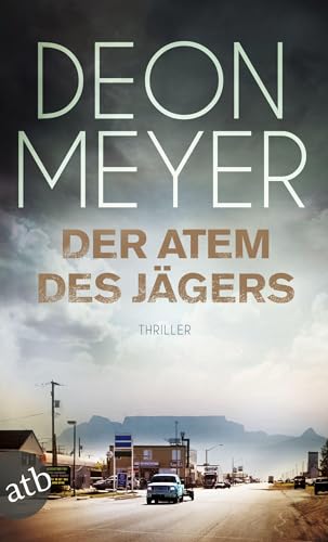 Der Atem des Jägers: Thriller (Benny Griessel Romane, Band 1)