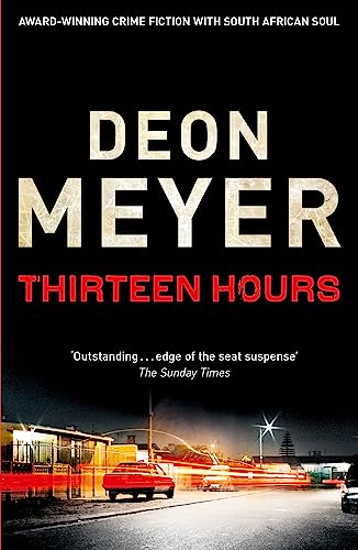 Thirteen Hours: Deon Meyer (Benny Griessel)