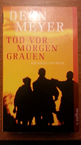 Tod vor Morgengrauen: Roman: Kriminalroman. Deutsche Erstausgabe Tod vor Morgengrauen: Roman: Kriminalroman. Deutsche Erstausgabe