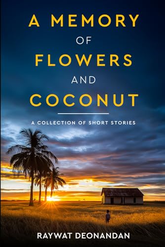 A Memory of Flowers and Coconut: Short Stories von Intanjible Publishing
