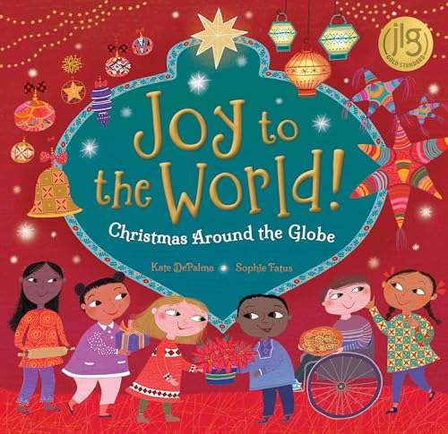 Joy to the World!: Christmas Around the Globe: 1 von Barefoot Books