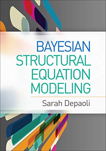 Bayesian Structural Equation Modeling (Methodology in the Social Sciences) von Guilford Press