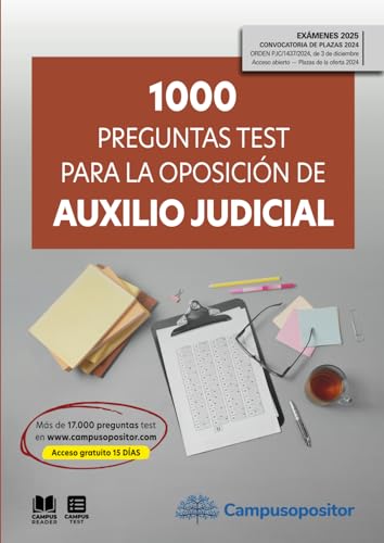 1.000 preguntas test para la oposición de Auxilio Judicial (2025): EXÁMENES 2025 | Convocatoria realizada por Orden PJC/1437/2024, de 3 de diciembre (monografico) von Campus Opositor