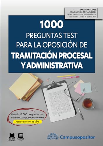 1.000 preguntas test para la oposición de Tramitación procesal y administrativa: EXÁMENES 2025 | Convocatoria realizada por Orden PJC/1437/2024, de 3 de diciembre (monografico) von Campus Opositor